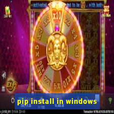 pip install in windows